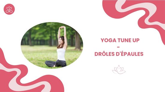 28. Yoga Tune Up - Drôles d'épaules avec Julie Cadorette